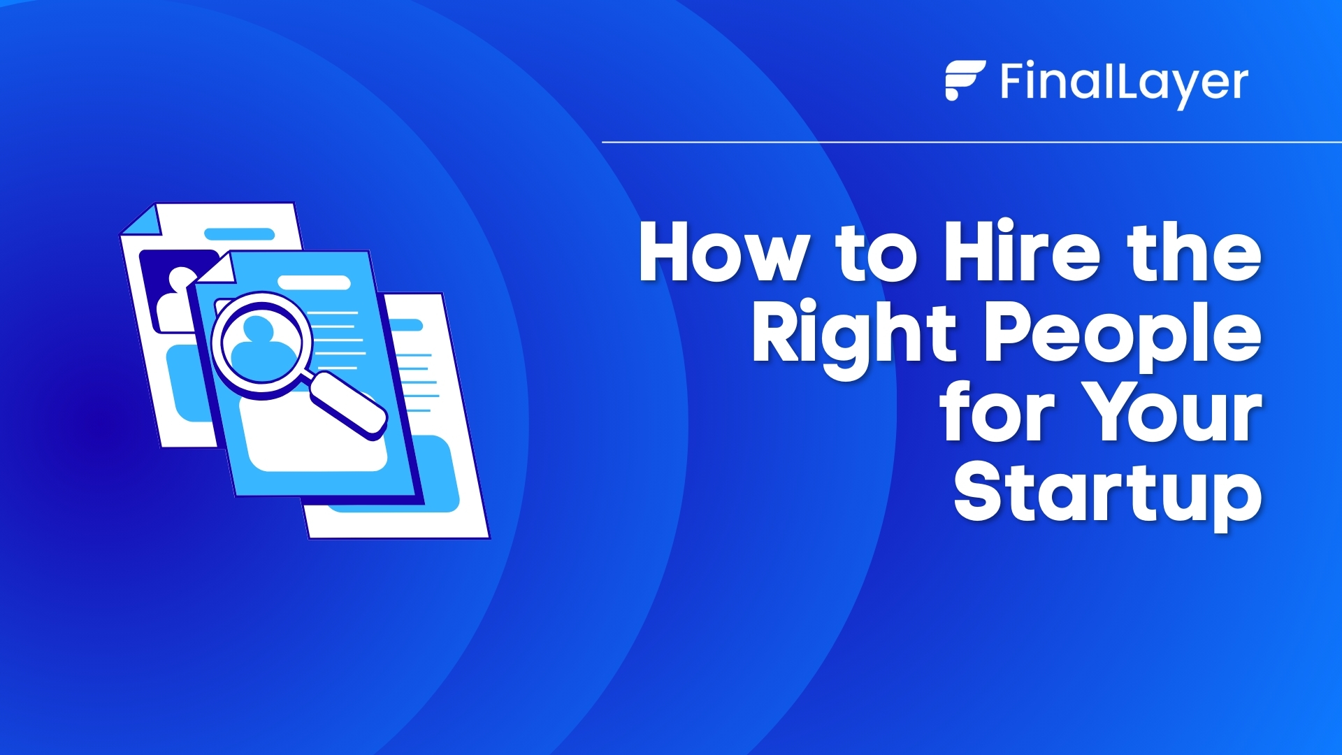 How to hire for your startup