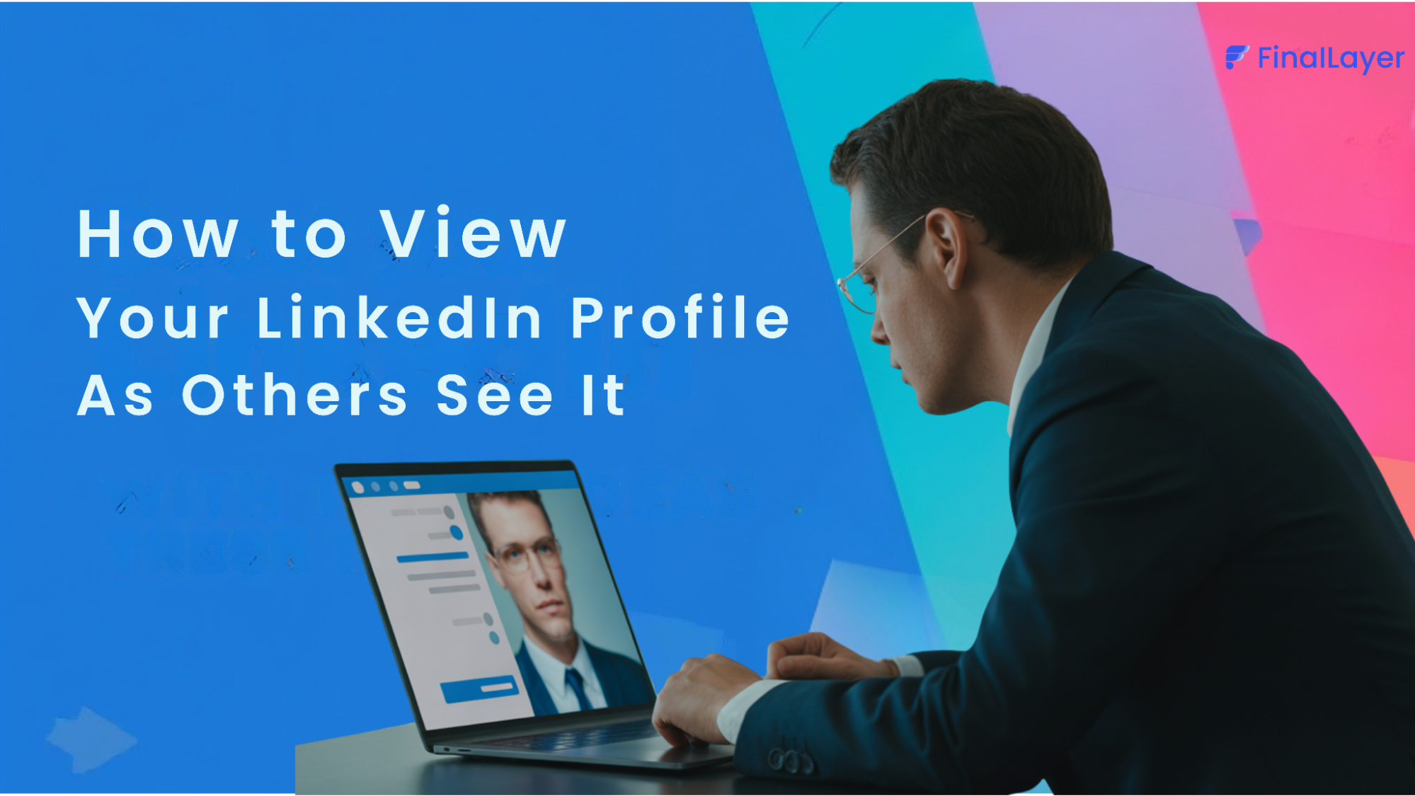 Cover Image of How to Preview Your LinkedIn Profile As Others See It