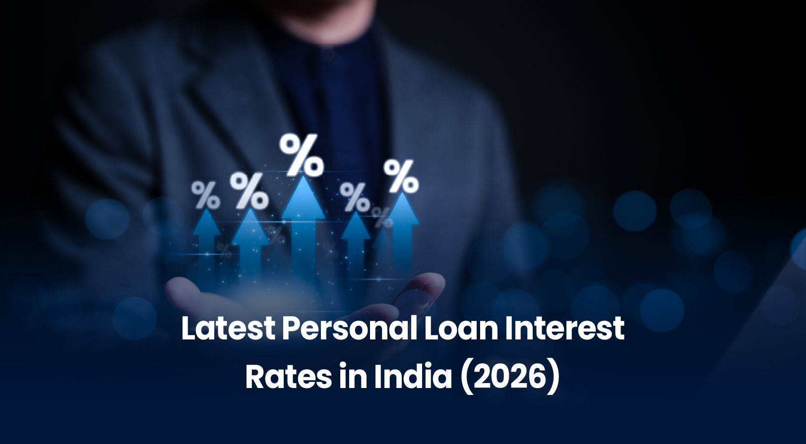 Personal Loan Interest Rates 2026: Complete Comparison of All Banks & NBFCs