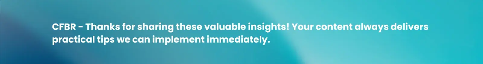 CFBR - Thanks for sharing these valuable insights! Your content always delivers practical tips we can implement immediately.
