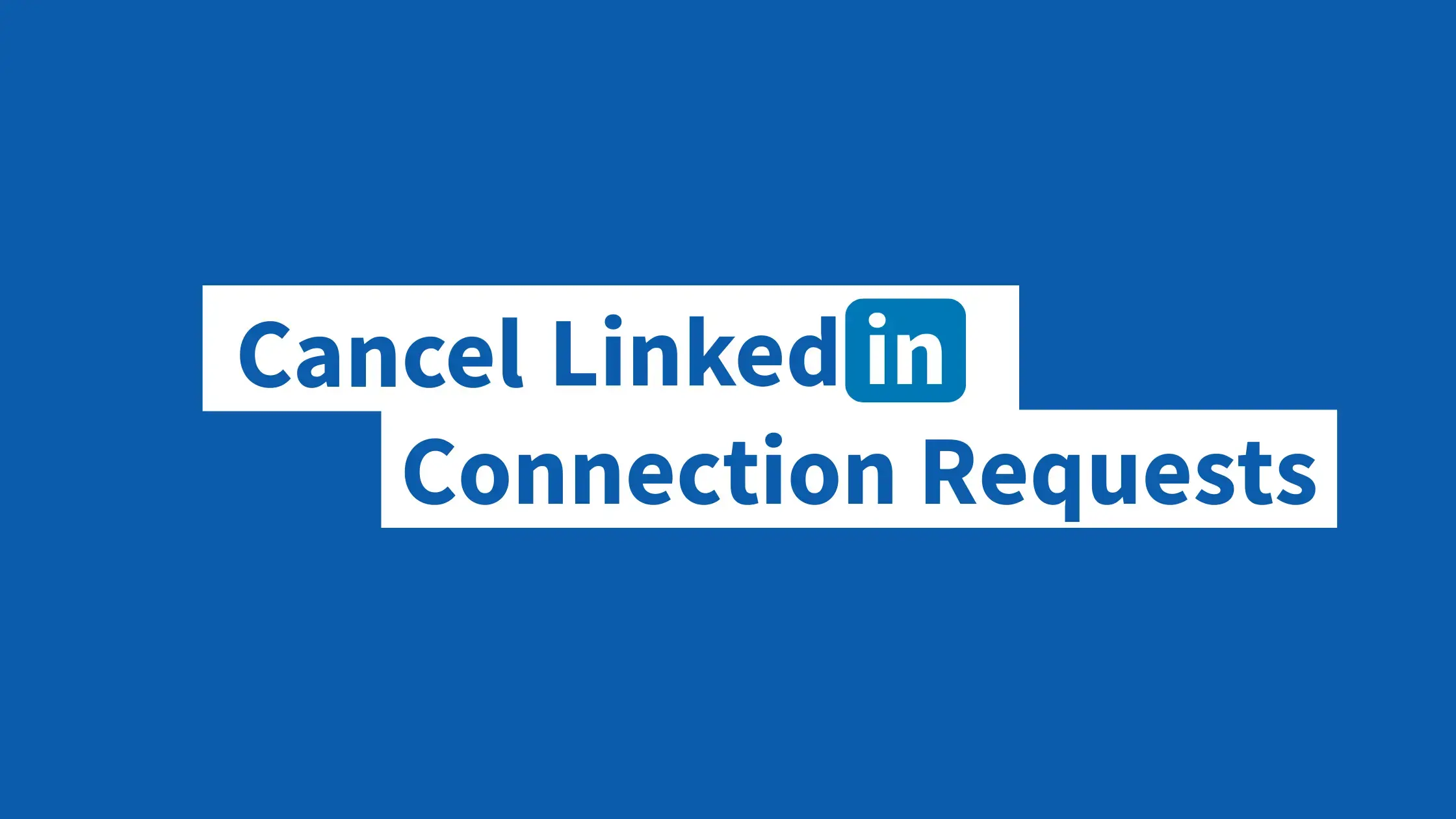 Cancel linkedin connection requests