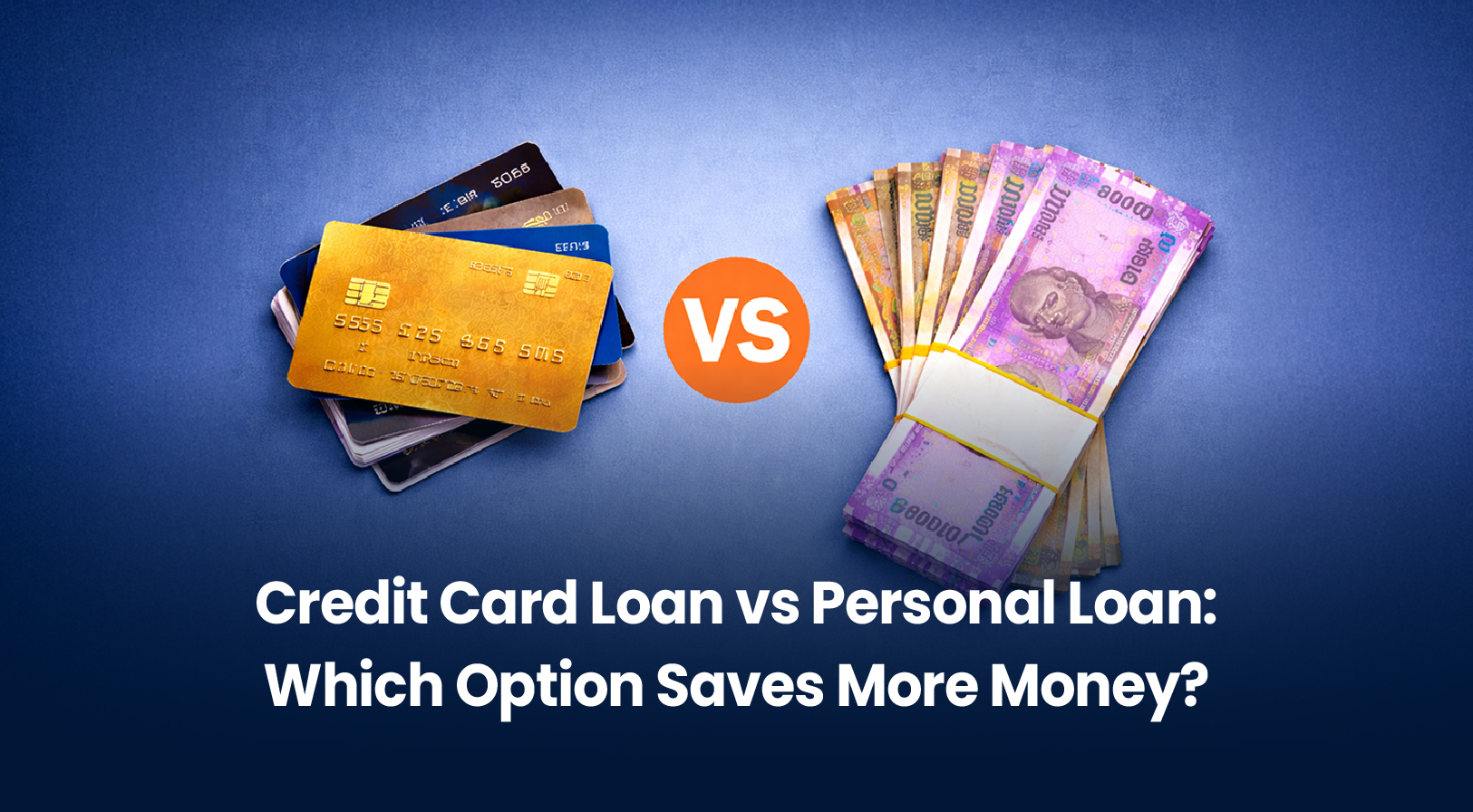 Credit Card Loan vs Personal Loan in India: Which Saves You More Money in 2026?