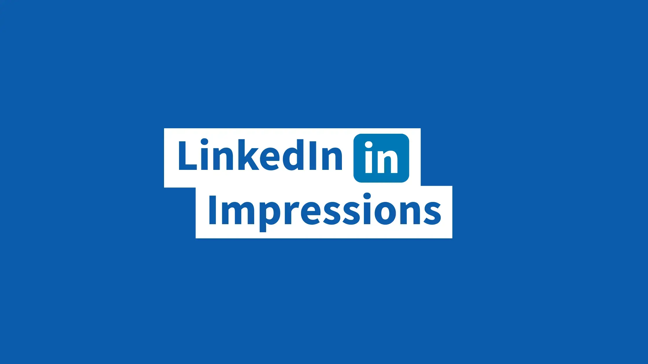 What Are LinkedIn Impressions? Here's What You Need to Know