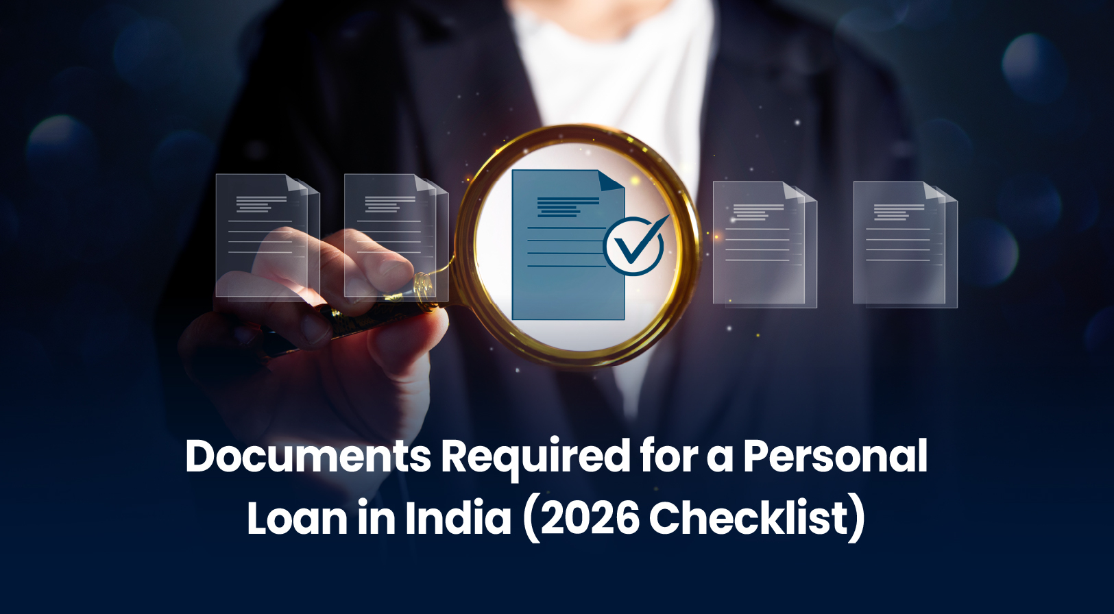 Documents Required for Personal Loan: Complete Checklist 2026