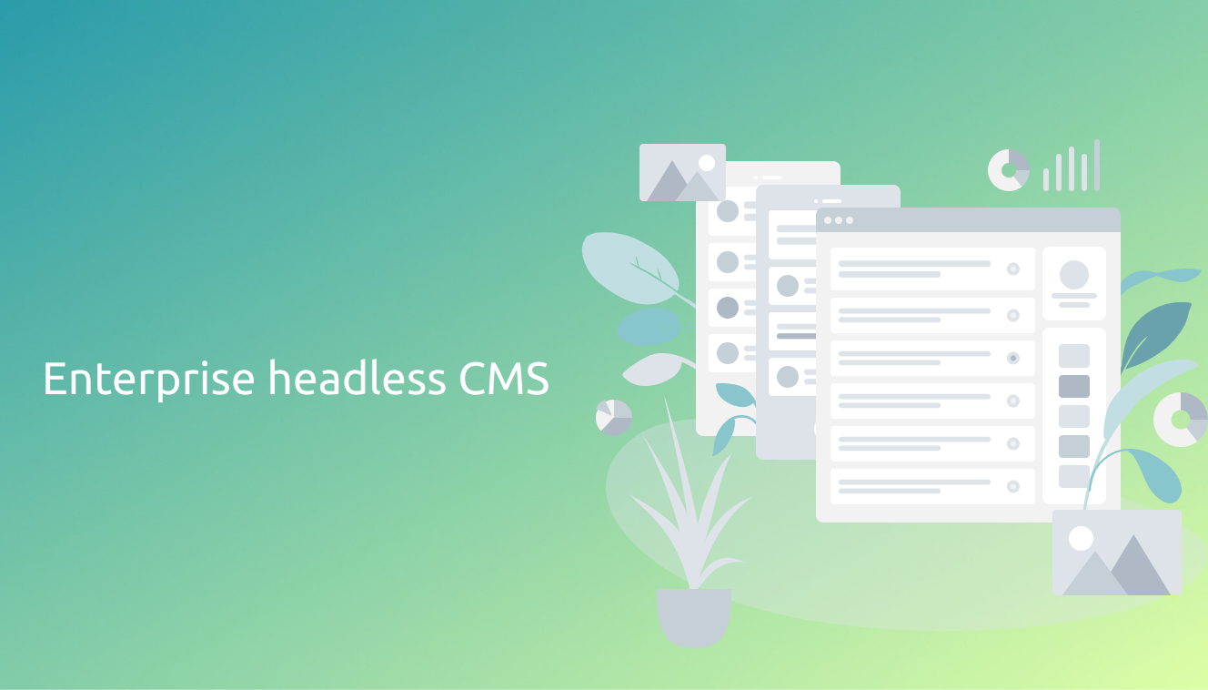 Enterprise headless CMS - what large companies should consider before buying a headless content management system